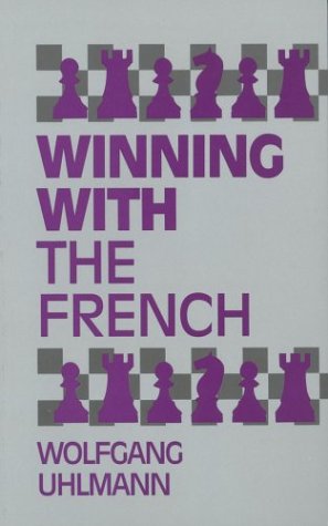 Winning With The French Wolfgang Uhlmann