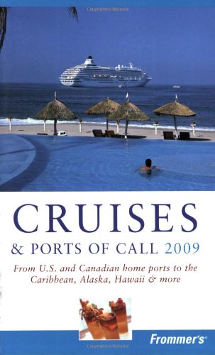Frommers Cruises Ports Of Call 2009 Frommers Complete Revised Matt Hannafin