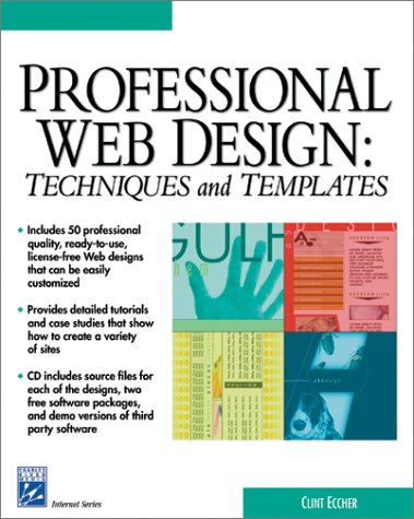 Professional Web Design Techniques And Templates With Cdrom Internet Series 1st Clint Eccher