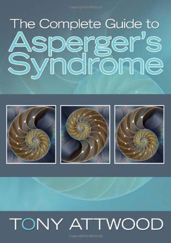 The Complete Guide To Aspergers Syndrome 1st Edition Tony Attwood