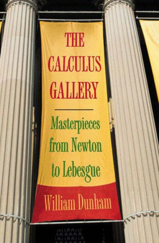 The Calculus Gallery Masterpieces From Newton To Lebesgue William Dunham