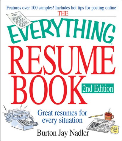 The Everything Resume Book Great Resumes For Every Situation Everything Series 2 Sub Burton Jay Nadler