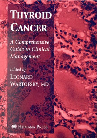 Thyroid Cancer A Comprehensive Guide To Clinical Management 1st Leonard Wartofsky