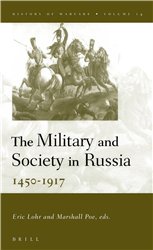 The Military And Society In Russia Eric Lohr Marshall Poe