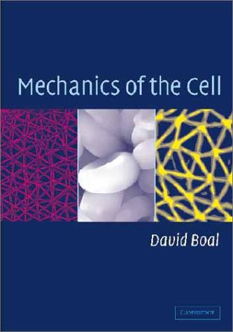 Mechanics Of The Cell 1st David Boal