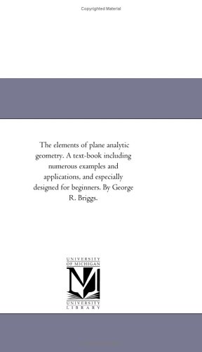 The Elements Of Plane Analytic Geometry George R Briggs