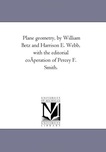 Plane Geometry William Betz Harrison E Webb