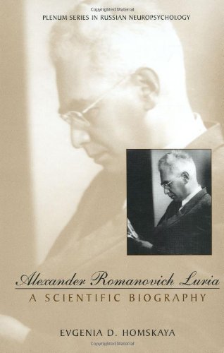 Alexander Romanovich Luria A Scientific Biography Plenum Series In Russian Neuropsychology 1st Edition Evgenia D Homskaya