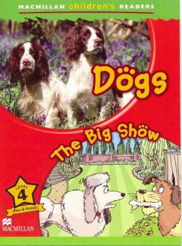 Dogs The Big Show Macmillan Childrens Readers Paul Shipton