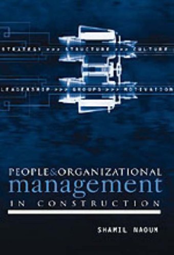 People And Organizational Management In Construction Shamil Naoum