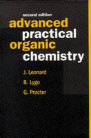 Advanced Practical Organic Chemistry 2 Ed Reprint 1995 2nd Edition J Leonard