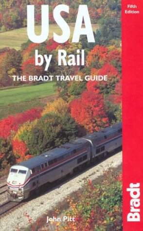 Usa By Rail Fifth Edition Bradt Rail Guides 5th John Pitt