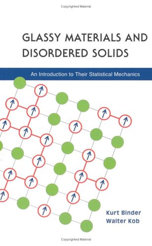 Glassy Materials And Disordered Solids An Introduction To Their Statistical Mechanics Kurt Binder