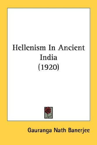 Hellenism In Ancient India 1920 Gauranga Nath Banerjee