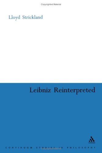 Leibniz Reinterpreted Continuum Studies In Philosophy Lloyd Strickland