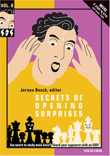 Secrets Of Opening Surprises Volume 6 Jeroen Bosch
