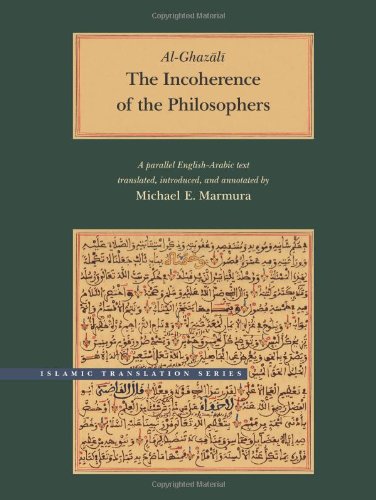 The Incoherence Of The Philosophers 2nd Edition Brigham Young University Islamic Translation Series Second Edition 2nd Edition Abu Hamid Muhammad Alghazali