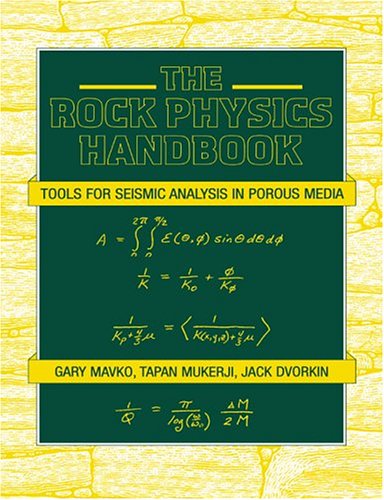 The Rock Physics Handbook Tools For Seismic Analysis Of Porous Media 1st Mavko G