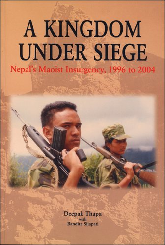 A Kingdom Under Siege Nepals Maoist Insurgency 1996 To 2004 Deepak Thapa