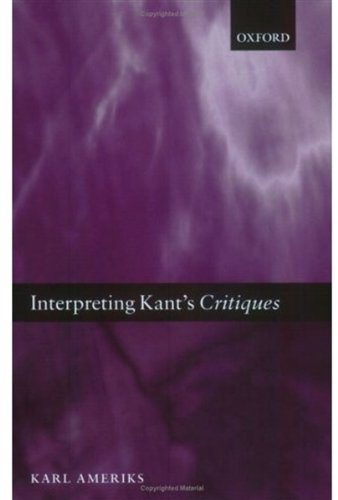 Interpreting Kants Critiques Karl Ameriks