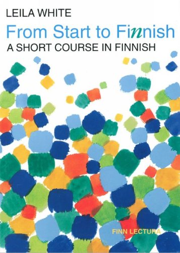 From Start To Finnish A Short Course In Finnish Leila White