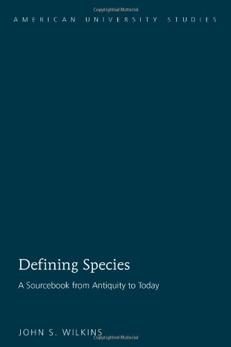 Defining Species First Printing John S Wilkins