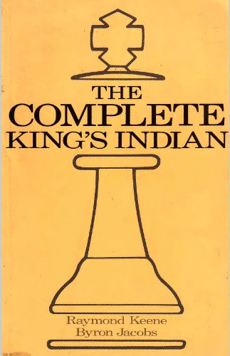 The Complete Kings Indian Raymond Keene Byron Jacobs