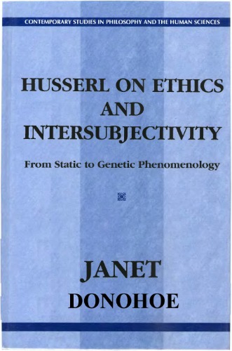 Husserl On Ethics And Intersubjectivity From Static To Genetic Phenomenology Janet Donohoe