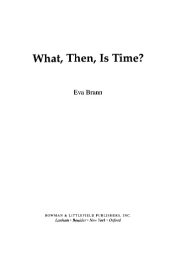 What Then Is Time Eva Brann
