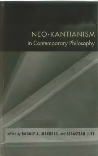 Neokantianism In Contemporary Philosophy Rudolf A Makkreel Editor