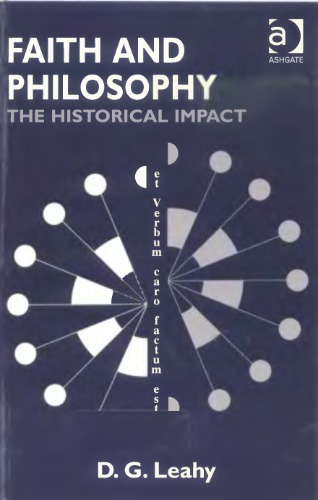 Faith And Philosophy The Historical Impact D G Leahy