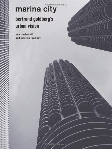 Marina City Bertrand Goldbergs Urban Vision First Edition Us First Printing Igor Marjanovic