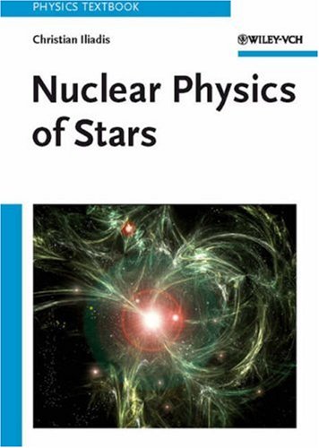 Nuclear Physics Of Stars 1st Edition Christian Iliadis