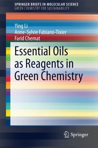 Essential Oils As Reagents In Green Chemistry 2014th Edition Ying Li