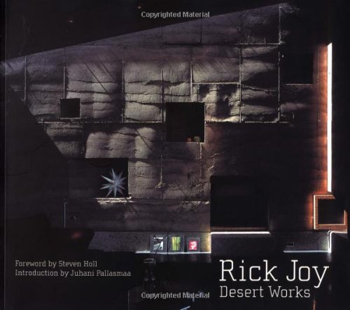 Rick Joy Desert Works 1st Edition Rick Joy Juhani Pallasmaa