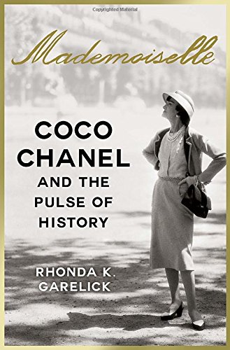 Mademoiselle Coco Chanel And The Pulse Of History Rhonda K Garelick