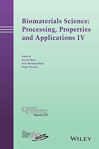 Biomaterials Science Processing Properties And Applications Iv Ceramic Transactions 1st Edition Susmita Bose