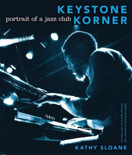 Keystone Korner Portrait Of A Jazz Club Papcom Kathy Sloane