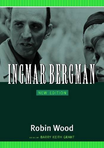 Ingmar Bergman Robin Wood Richard Lippe Barry Keith Grant