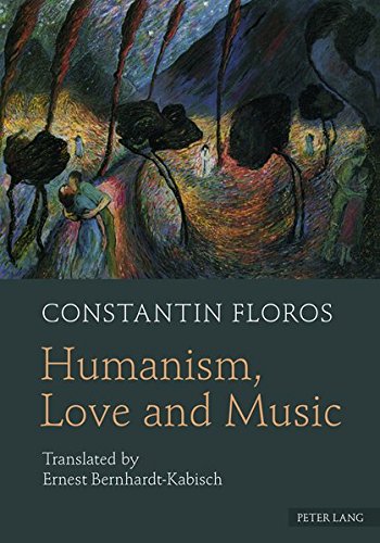 Humanism Love And Music 1st Edition Constantin Floros