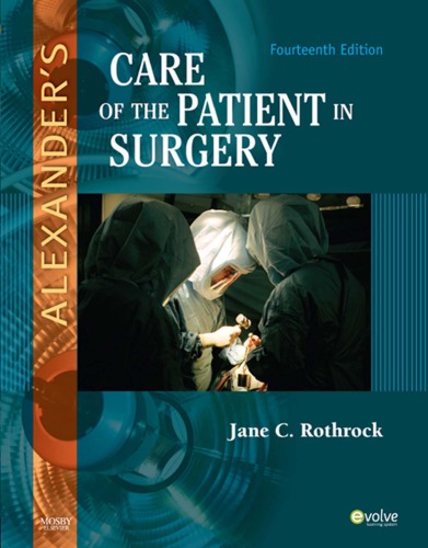 Alexanders Care Of The Patient In Surgery 14th Edition Jane C Rothrock
