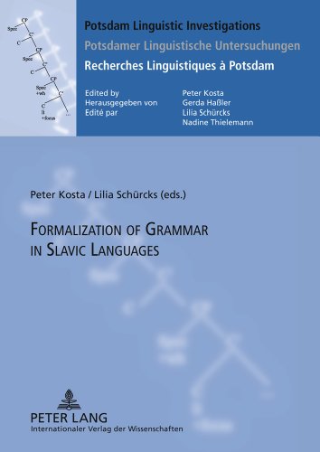 Formalization Of Grammar In Slavic Languages Contributions Of The Eighth International Conference On Formal Description Of Slavic Languages Fdsl Viii 2009 University Of Potsdam December 25 2009 Peter Kosta