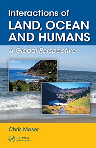 Interactions Of Land Ocean And Humans A Global Perspective 1st Edition Chris Maser