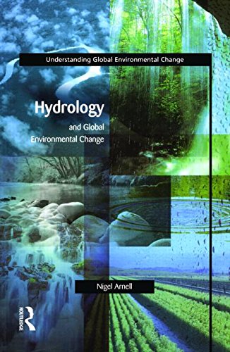 Hydrology And Global Environmental Change Nigel W Arnell