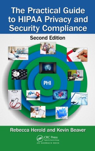 The Practical Guide To Hipaa Privacy And Security Compliance Second Edition 2nd Edition Rebecca Herold