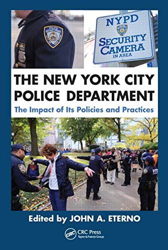 The New York City Police Department The Impact Of Its Policies And Practices John A Eterno
