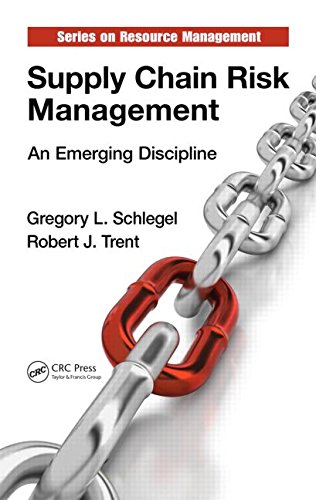 Supply Chain Risk Management An Emerging Discipline 1st Edition Gregory L Schlegel