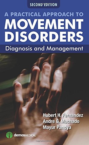 A Practical Approach To Movement Disorders 2nd Edition Diagnosis And Management 2nd Edition Hubert Fernandez