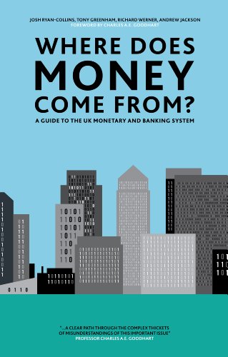 Where Does Money Come From 2nd Edition Josh Ryancollins Tony Greenham