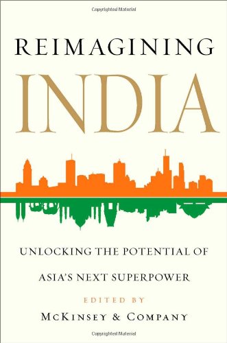 Reimagining India Unlocking The Potential Of Asias Next Superpower First Edition Mckinsey Company Inc